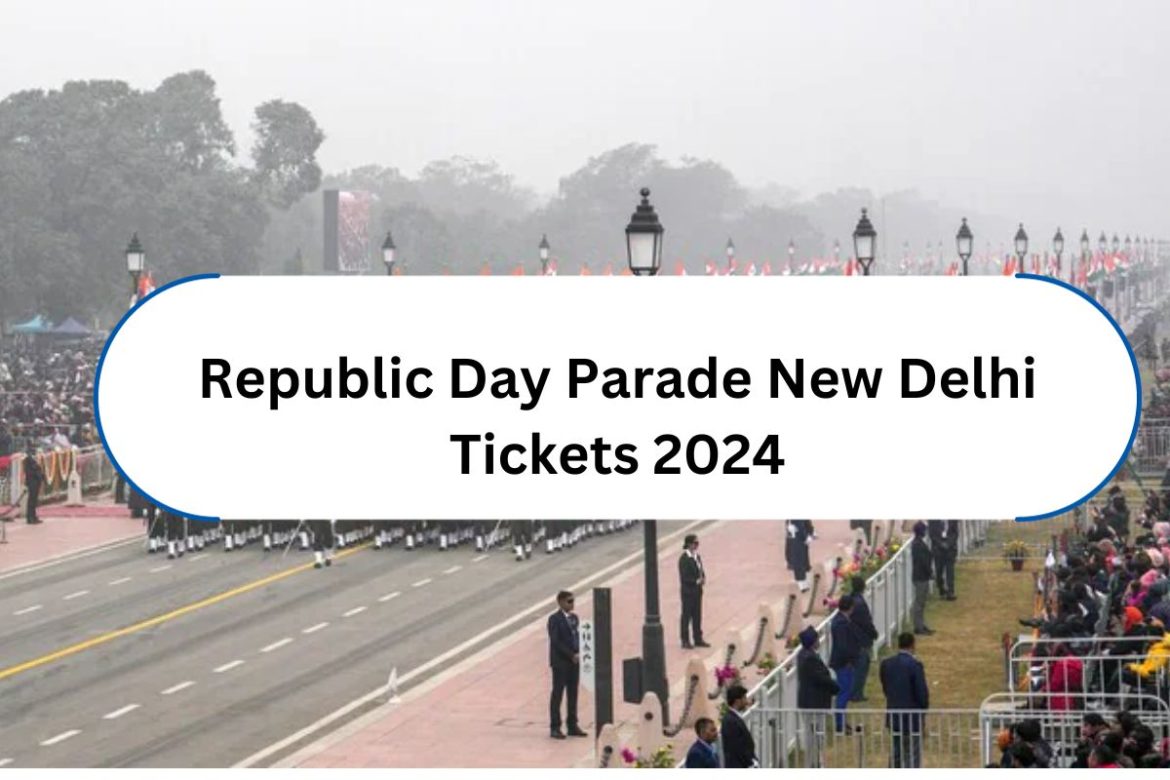 Republic Day Parade New Delhi Tickets 2024 Online and Offline Buying Process, Price, and Updates