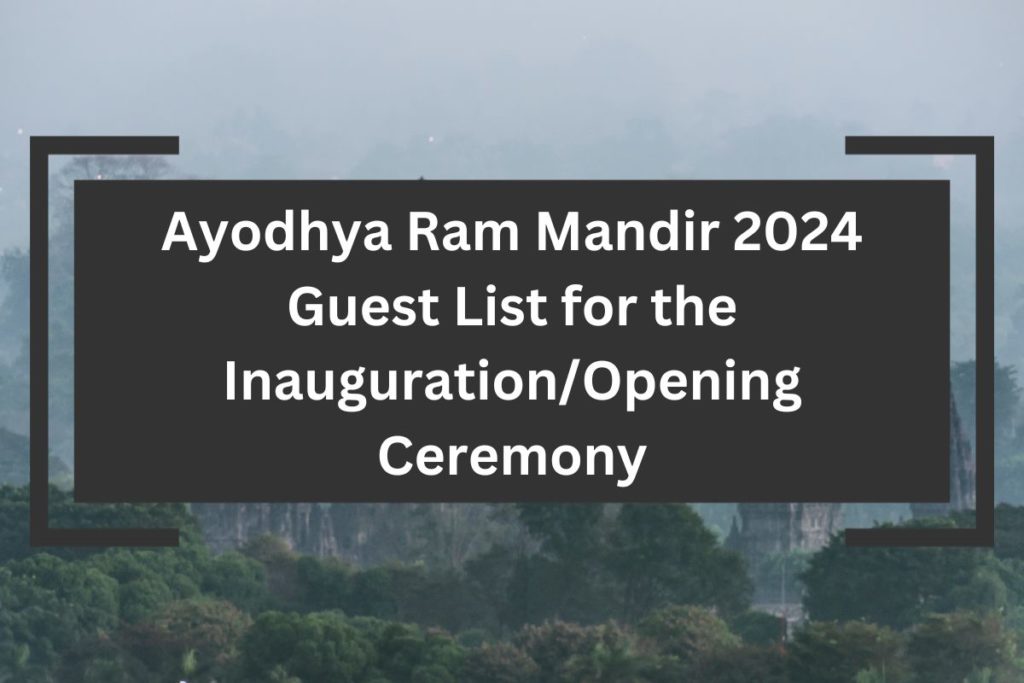 Ram Mandir Inauguration 2024: Celebrity Guest List for the Grand Opening