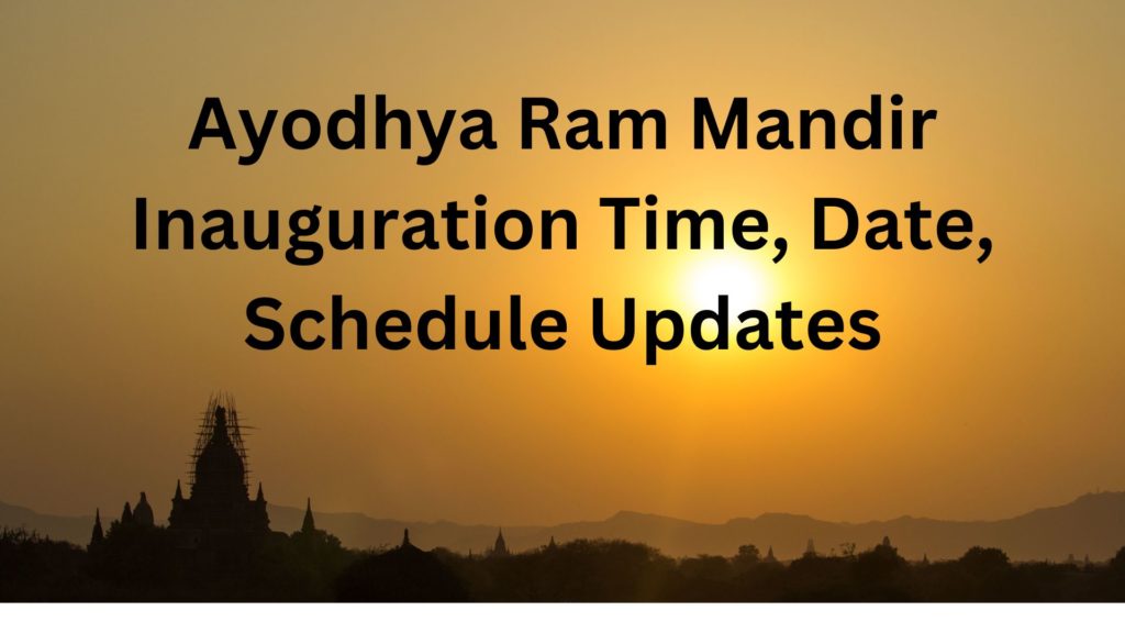 Ayodhya Ram Mandir Inauguration Time, Date, Schedule Updates