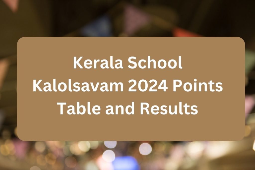Kerala School Kalolsavam 2023-2024 Points Table